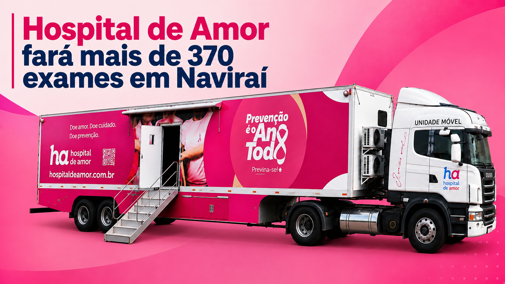 Unidade Móvel do Hospital de Amor começa hoje atendimentos com 372 exames em Naviraí